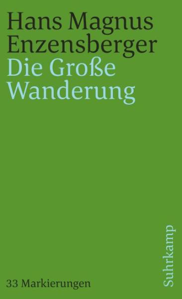 Hans Magnus Enzensberger: Die Große Wanderung -